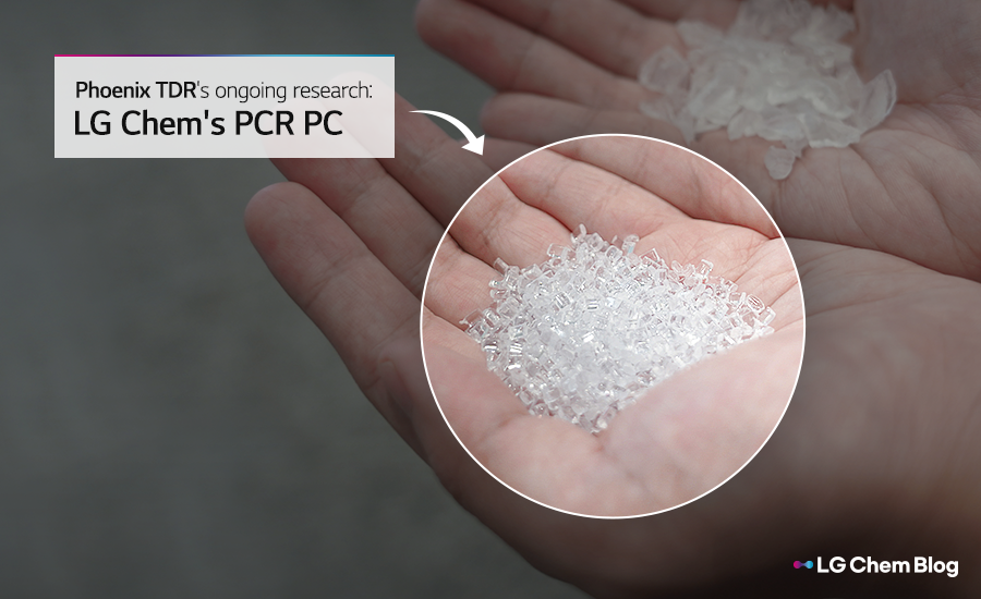 Phoenix TDR's ongoing research: LG Chem's PCR PC.